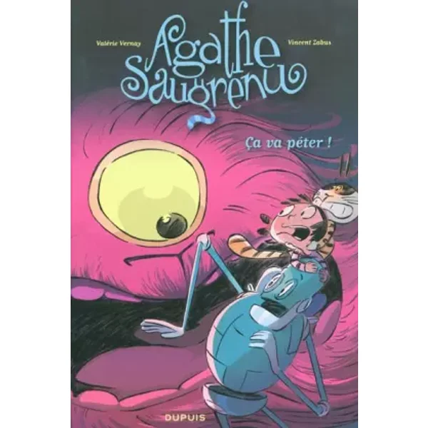 Agathe Saugrenu - tome 3 - Ca va péter ! - Zabus, Vernay