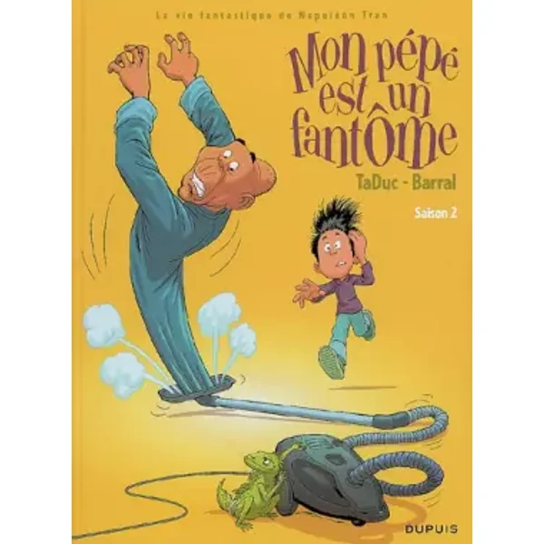 Mon pépé est un fantôme - tome 2 - Saison 2 - TaDuc, Barral