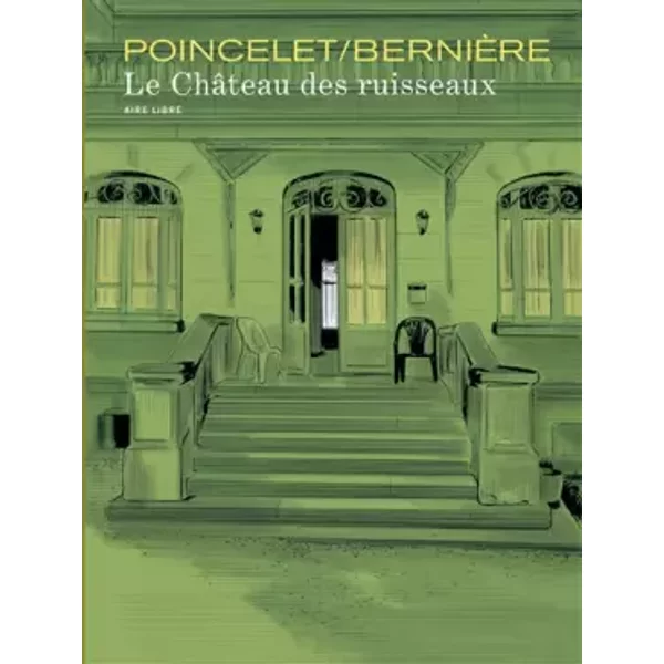 Le ChâTeau Des Ruisseaux - Tome 1 - Le Chateaux Des Ruisseaux (éD Normale) - Poincelet, BernièRe-image