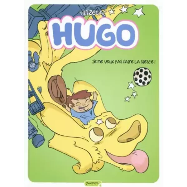 Hugo - Tome 5 - Je Ne Veux Pas Faire La Sieste - Wilizecat, Wilizecat-image