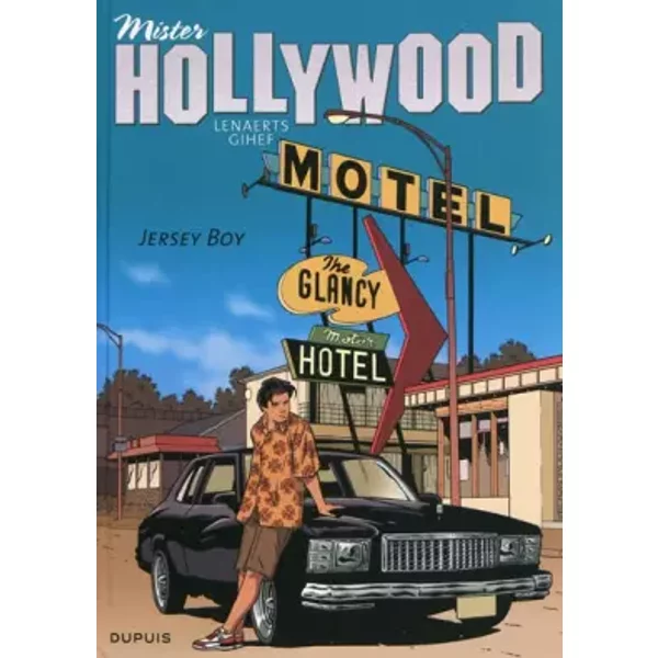 Mister Hollywood - tome 2 - Jersey Boy - Gihef, Lenaerts