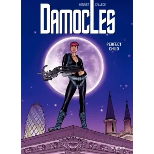 Damoclès - tome 3 - Perfect child - Callède, Henriet