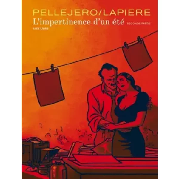 L'impertinence d'un été - tome 2 - L'impertinence d'un été T2 - Lapière, Pellejero Rubén