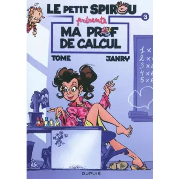 Le Petit Spirou présente... - Tome 3 - Ma prof de calcul - Tome, Janry