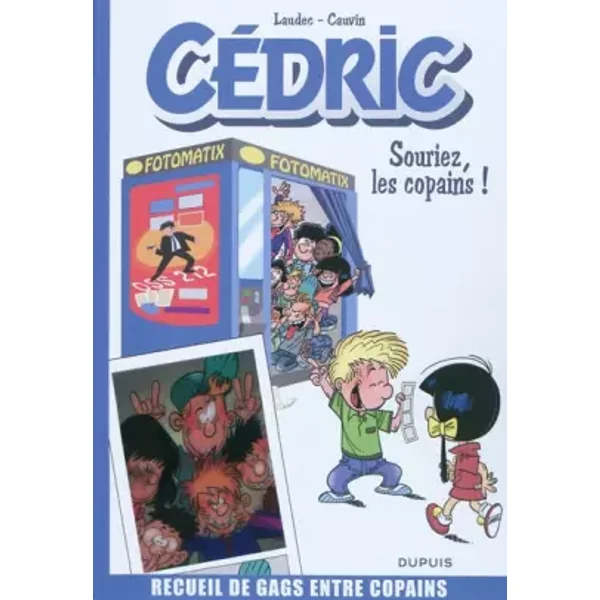 Cédric Best Of - tome 3 - Souriez, les copains ! - Cauvin, Laudec