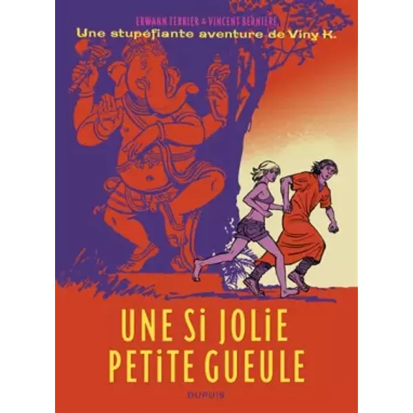 Une stupéfiante aventure de Viny K, tome 1 : Une si jolie petite gueule - Bernière Vincent, Terrier Erwann