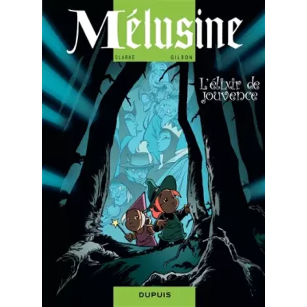 Mélusine - tome 19 - L'élixir de jouvence - Gilson, Clarke