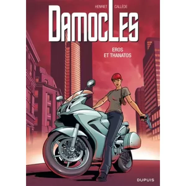 Damoclès - Tome 4 - Eros et Thanatos - Callède, Henriet