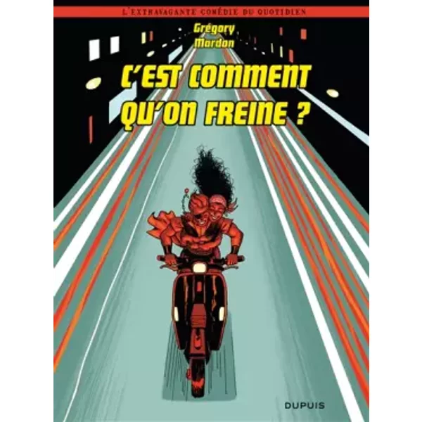 C'est Comment Qu'on Freine ? - Tome 1 - C'est Comment Qu'on Freine ? - Mardon, Mardon-image