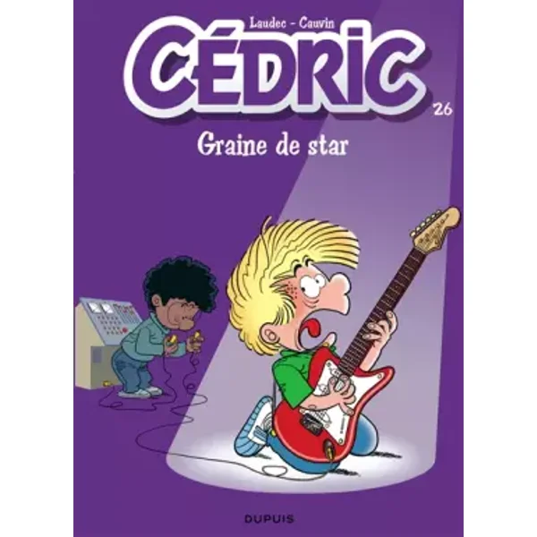 Cédric - tome 26 - Graine de star - Cauvin, Laudec
