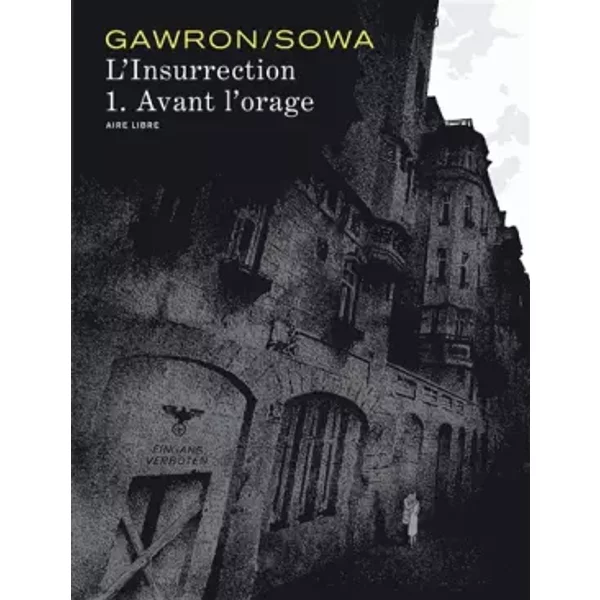 L'insurrection - tome 1 - Avant l'orage - T1/2 - Sowa, Gawron