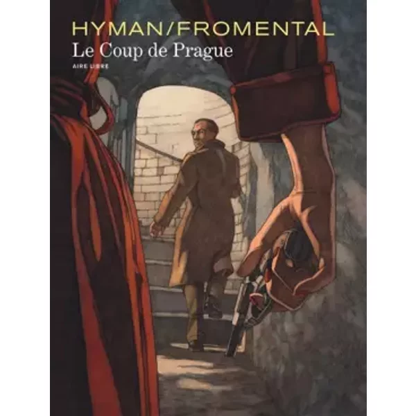 Le Coup de Prague - Tome 0 - Le Coup de Prague - Fromental Jean-Luc, Hyman