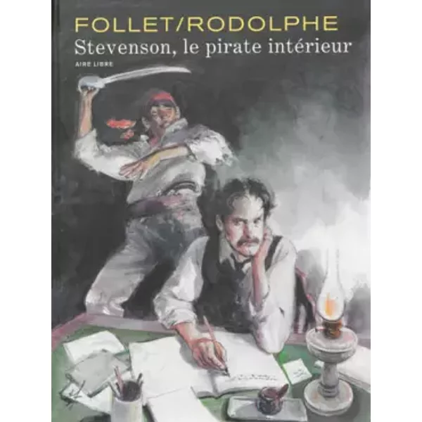 Stevenson - tome 1 - Le pirate intérieur - Rodolphe, Follet