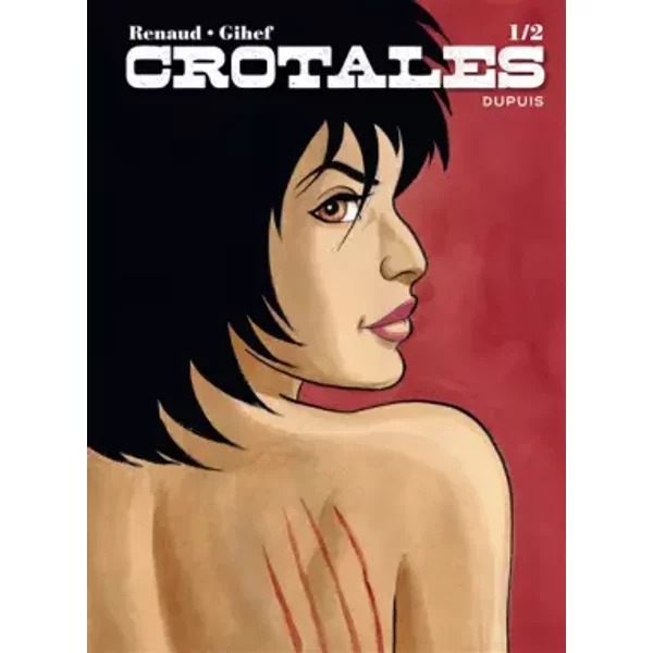 Crotales - Tome 1 - Crotales 1 - Gihef, Renaud