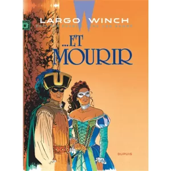 Largo Winch - Tome 10 - ... Et mourir (grand format) - Van Hamme Jean, Francq