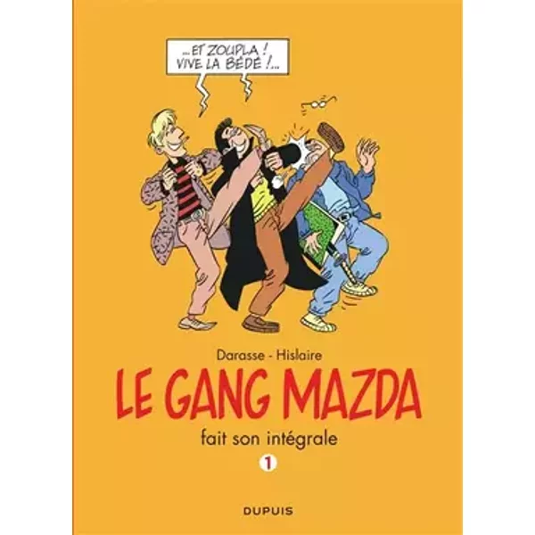 Le gang Mazda - L'Intégrale - Tome 1 - Gang Mazda - L'Intégrale, tome 1 - Yslaire