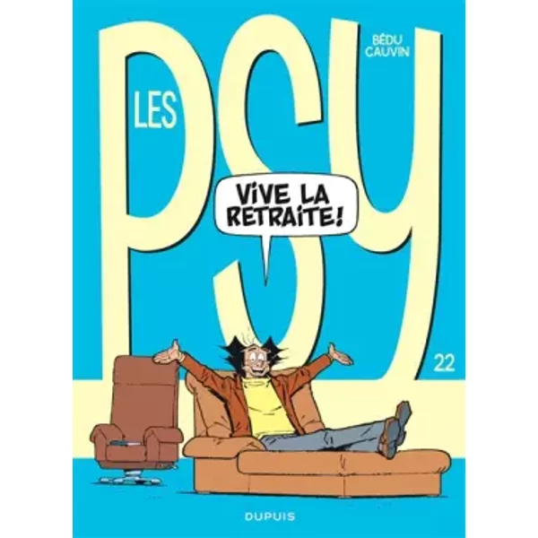 Les Psy - Tome 22 - Vive la retraite - Cauvin, Bédu