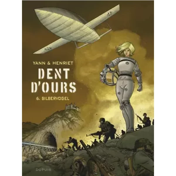 Dent d'ours - Tome 6 - Silbervogel - Yann, Henriet
