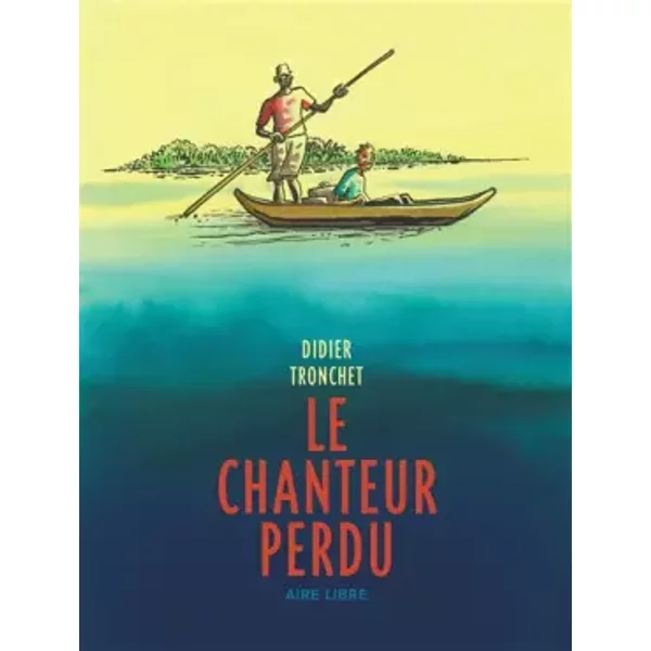 Le chanteur perdu - Tronchet, Tronchet