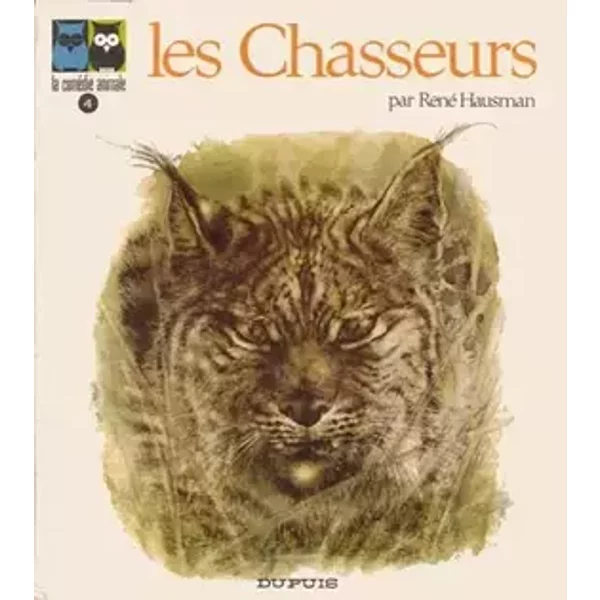 la comédie animale 4 : les Chasseurs - René Hausman