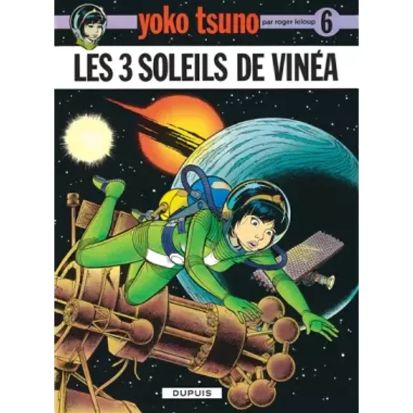 Yoko Tsuno, tome 6 : Les 3 soleils de Vinéa - Roger Leloup