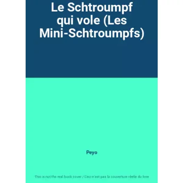 Le Schtroumpf qui vole (Les Mini-Schtroumpfs) - Peyo