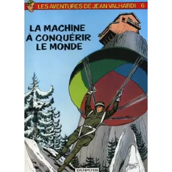 Valhardi, Tome 6 : La Machine à conquérir le monde - Jean-Michel Charlier, Eddy Paape