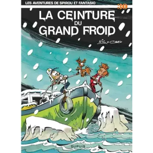 Spirou et Fantasio, tome 30 : La Ceinture du grand froid - Nic, Cauvin