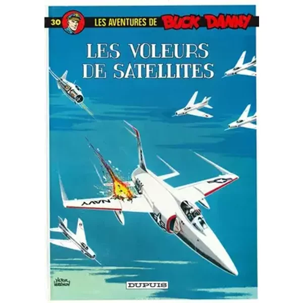 Buck Danny, tome 30 : Les voleurs de satellites - Victor Hubinon