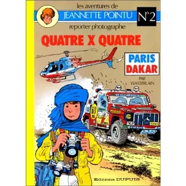 Jeannette pointu, n° 2 : Quatre x quatre - Marc Wasterlain