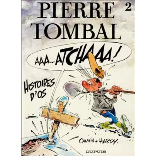 Pierre Tombal - tome 2 - HISTOIRES D'OS - Raoul Cauvin, Vincent Hardy