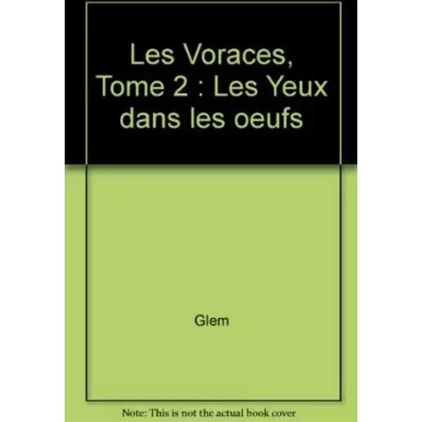 Les Voraces, Tome 2 : Les Yeux Dans Les Oeufs - Glem, Raoul Cauvin-image