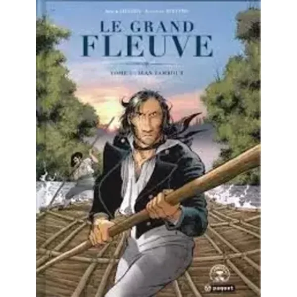 Le Grand Fleuve, Tome 1 : Jean Tambour - Jean-Luc Hiettre, Serge Aillery