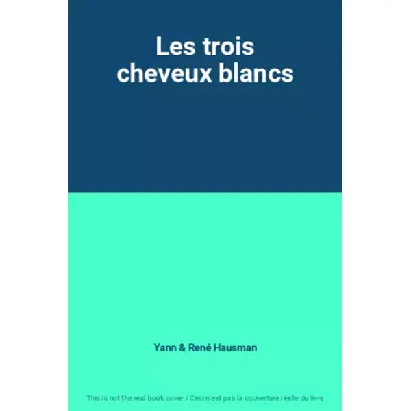 Les trois cheveux blancs - Yann, René Hausman
