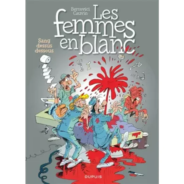 Les femmes en blanc : Sang dessus dessous, tome 11 - Raoul Cauvin, Philippe Bercovici