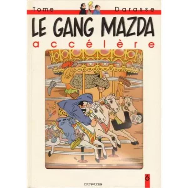 Le gang mazda accélère - Christian Darasse, Tome