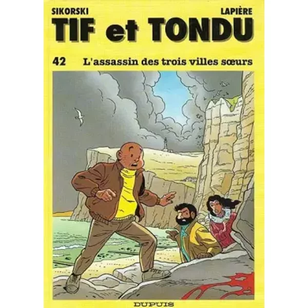 Tif et Tondu, tome 42 : L'Assassin des trois villes soeurs - Denis Lapière