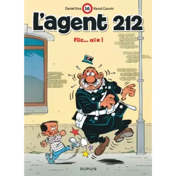 L'agent 212, tome 16 : Flic... Aïe ! - Raoul Cauvin, Daniel Kox