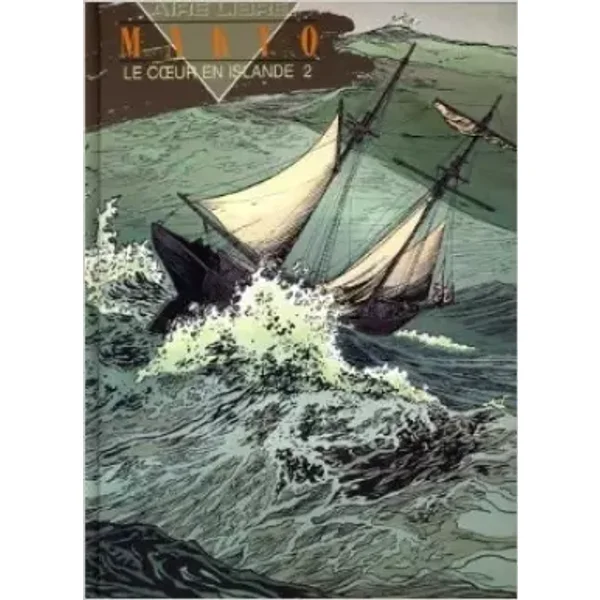 LE COEUR EN ISLANDE. Tome 1 - Pierre Makyo