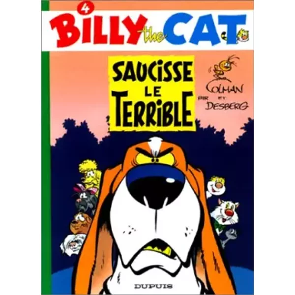Billy the Cat, tome 4 : Saucisse le terrible - Stéphane Colman, Stephen Desberg