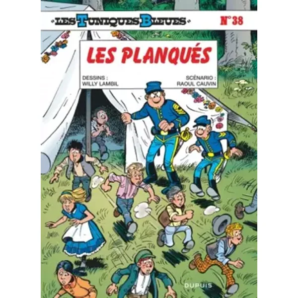 Les Tuniques bleues, tome 38 : Les planqués - Willy Lambil, Raoul Cauvin