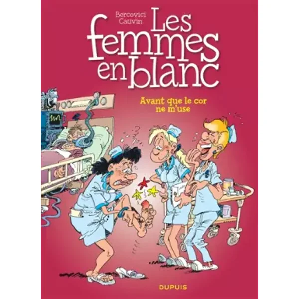 Les femmes en blanc - tome 15 - AVANT QUE LE COR NE M'USE! - Raoul Cauvin, Philippe Bercovici