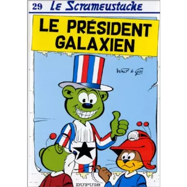 Le Scrameustache, Tome 29 : Président galaxien - Gos, Walt