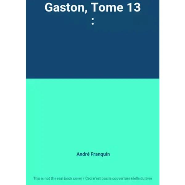 Gaston, Tome 13 : - André Franquin