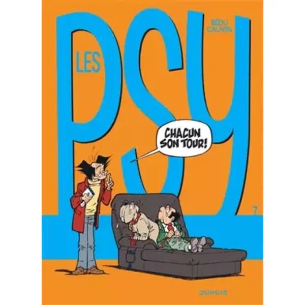 Les psy - tome 7 - Chacun son tour! - Raoul Cauvin, Bédu