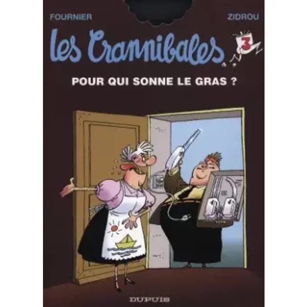 Les Crannibales, Tome 3 : Pour qui sonne le gras - Zidrou, Fournier