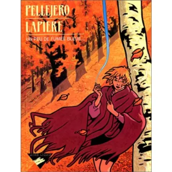 Un peu de fumée bleue... - Pellejero, Pellejero, Lapière, Denis Lapière