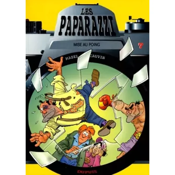 Les Paparazzi, Numéro 7 : Mise au poing - Mazel, Cauvin, Mazel, Raoul Cauvin