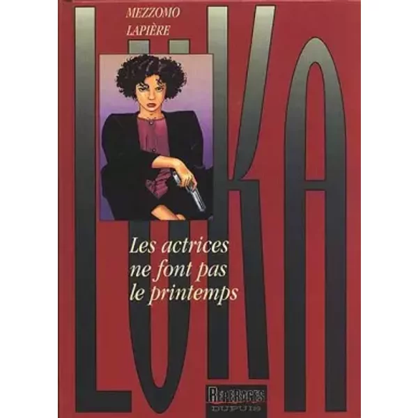 Luka, Tome 6 : Les Actrices Ne Font Pas Le Printemps - Mezzomo, LapièRe-image