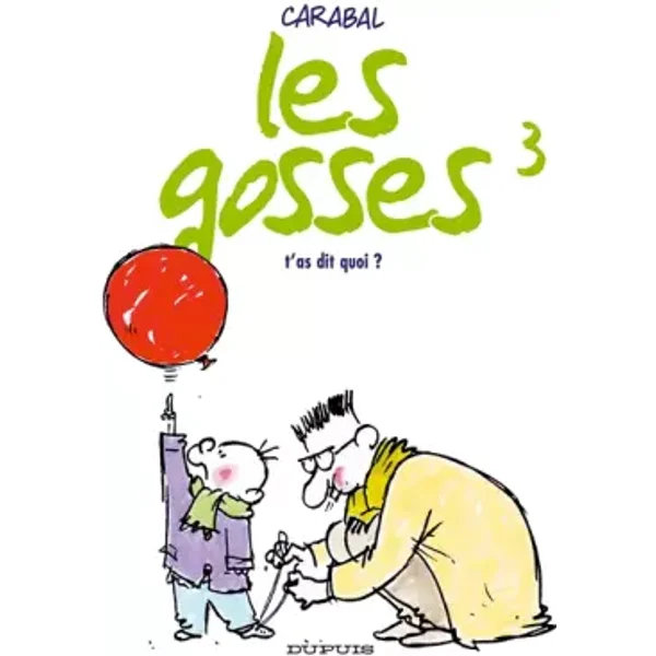Les gosses, Tome 3 : T'as dit quoi ? - Carabal
